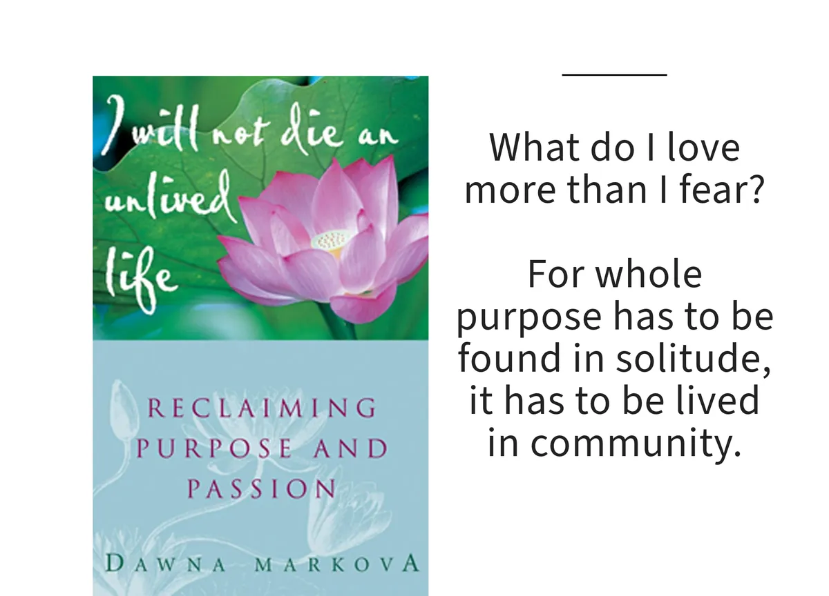 Card: the cover of I Will Not Die an Unlived Life by Dawna Markova, with a line set beside it.